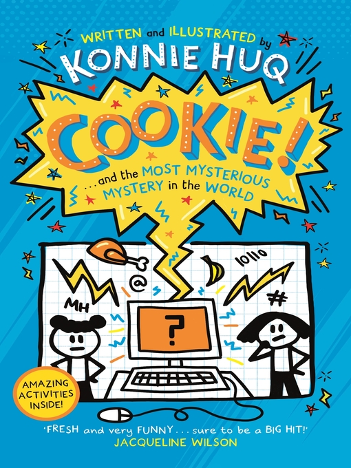 Konnie Huq创作的Cookie and the Most Mysterious Mystery in the World作品的详细信息 - 可供借阅
